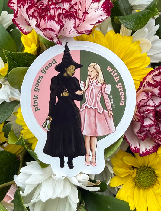 Wicked inspired Sticker, Pink goes Good with Green